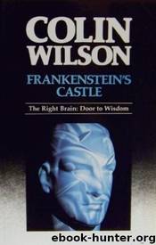 Frankenstein's Castle—The Right Brain: Door to Wisdom by Colin Wilson