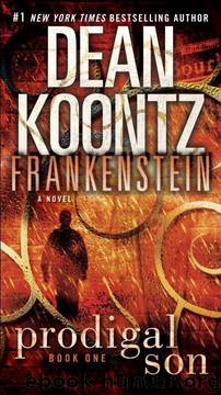 Frankenstein: Prodigal Son: A Novel by Dean Koontz