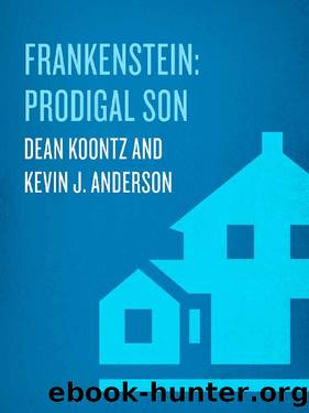 Frankenstein_Prodigal Son_A Novel by Dean Koontz & Kevin J. Anderson