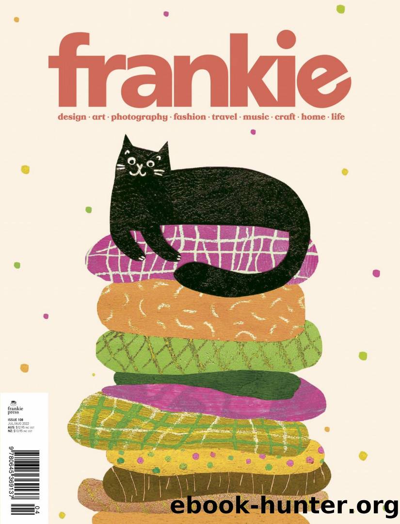 Frankie Magazine Issue â 108 by Sophie Kalagos (Editor In Chief)