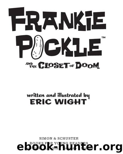 Frankie Pickle and the Closet of Doom by Eric Wight