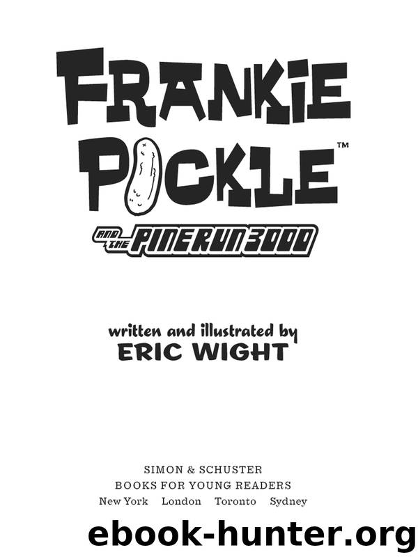 Frankie Pickle and the Pine Run 3000 by Eric Wight