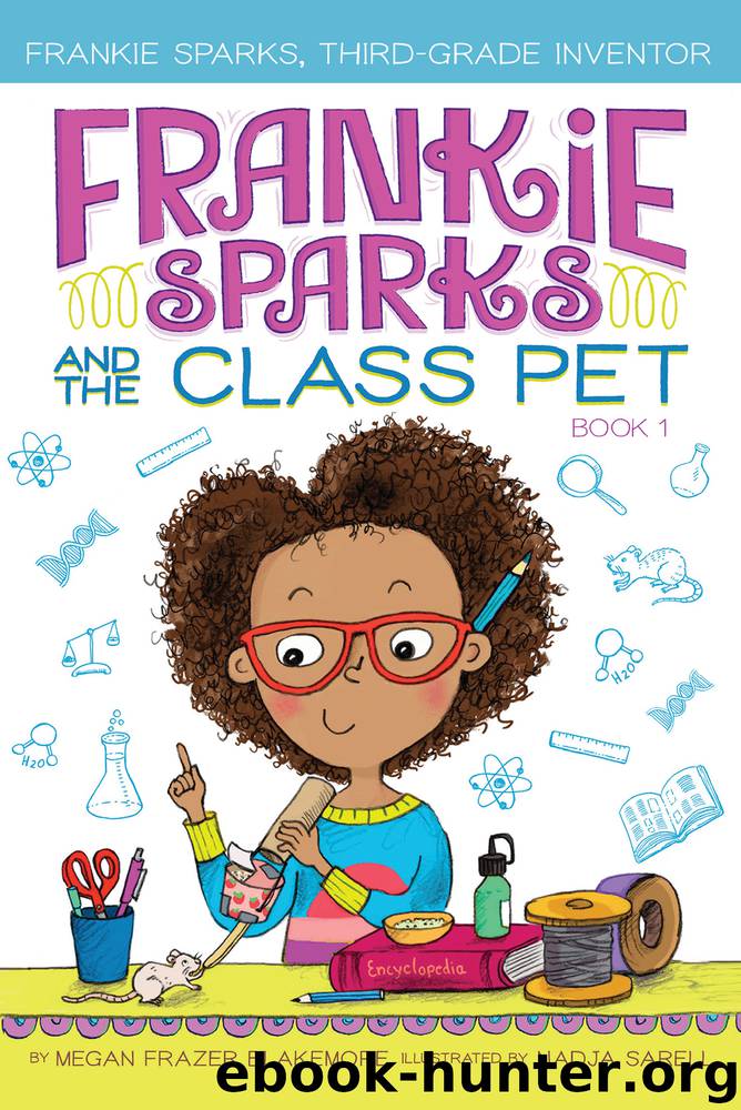 Frankie Sparks and the Class Pet by Megan Frazer Blakemore & Nadja Sarell
