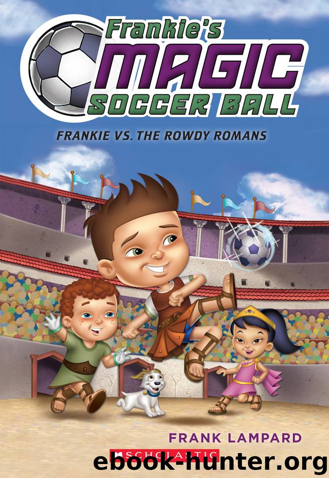 Frankie vs. the Rowdy Romans by Frank Lampard