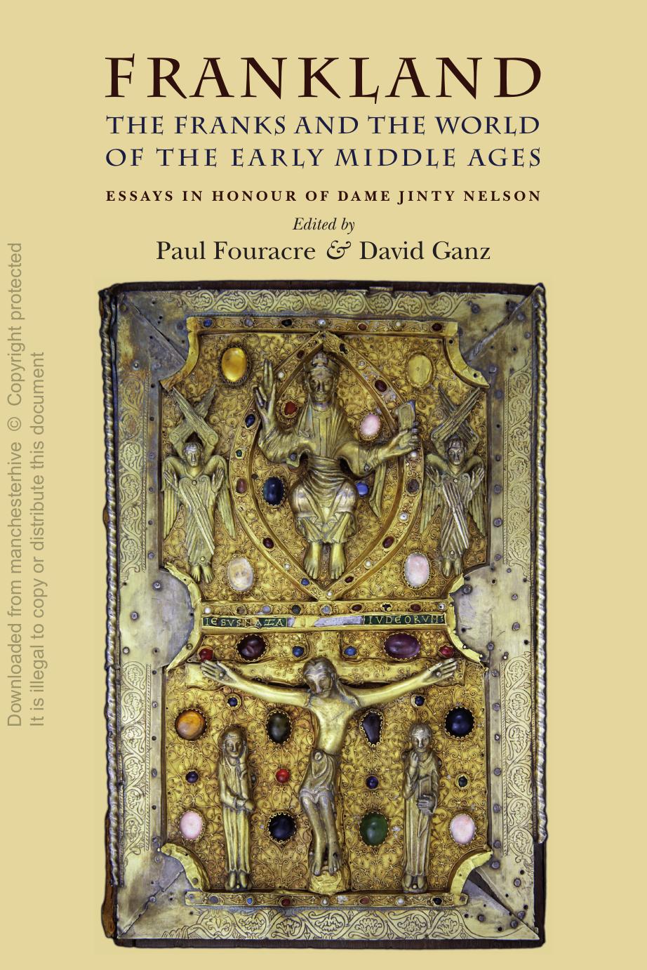 Frankland: The Franks and the World of the Early Middle Ages by Paul Fouracre & David Ganz