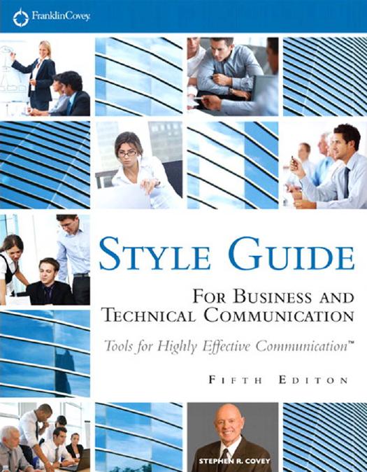 Franklin Covey Style Guide: For Business and Technical Communication by Covey Stephen R.; Freeman Larry H.; England Breck
