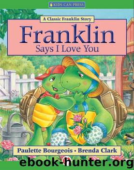 Franklin Says I Love You by Brenda Clark