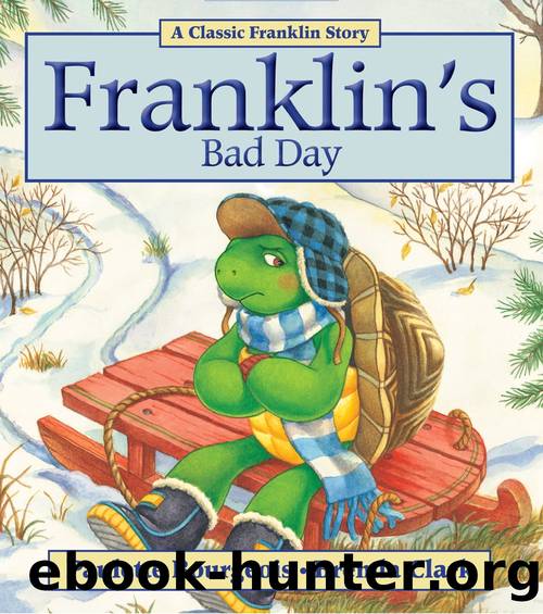 Franklin's Bad Day by Paulette Bourgeois