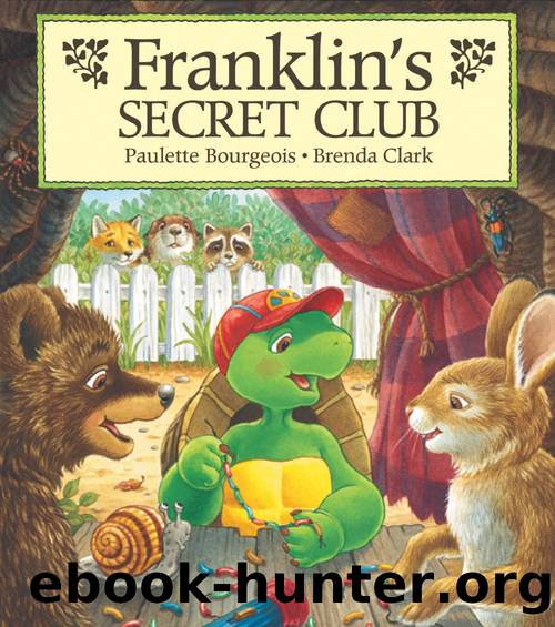Franklin's Secret Club by Paulette Bourgeois