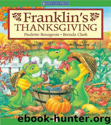 Franklin's Thanksgiving by Paulette Bourgeois
