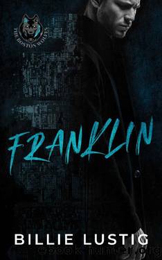 Franklin: A Boston Mafia Romance (The Boston Wolfes) by Billie Lustig