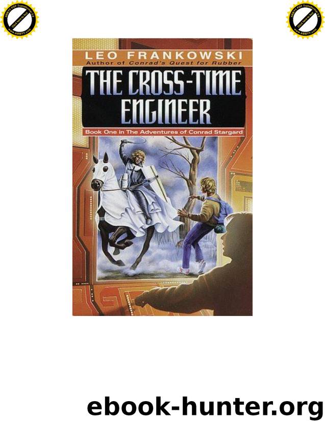 Frankowski, Leo - Conrad 01 - The Crosstime Engineer by Frankowski Leo