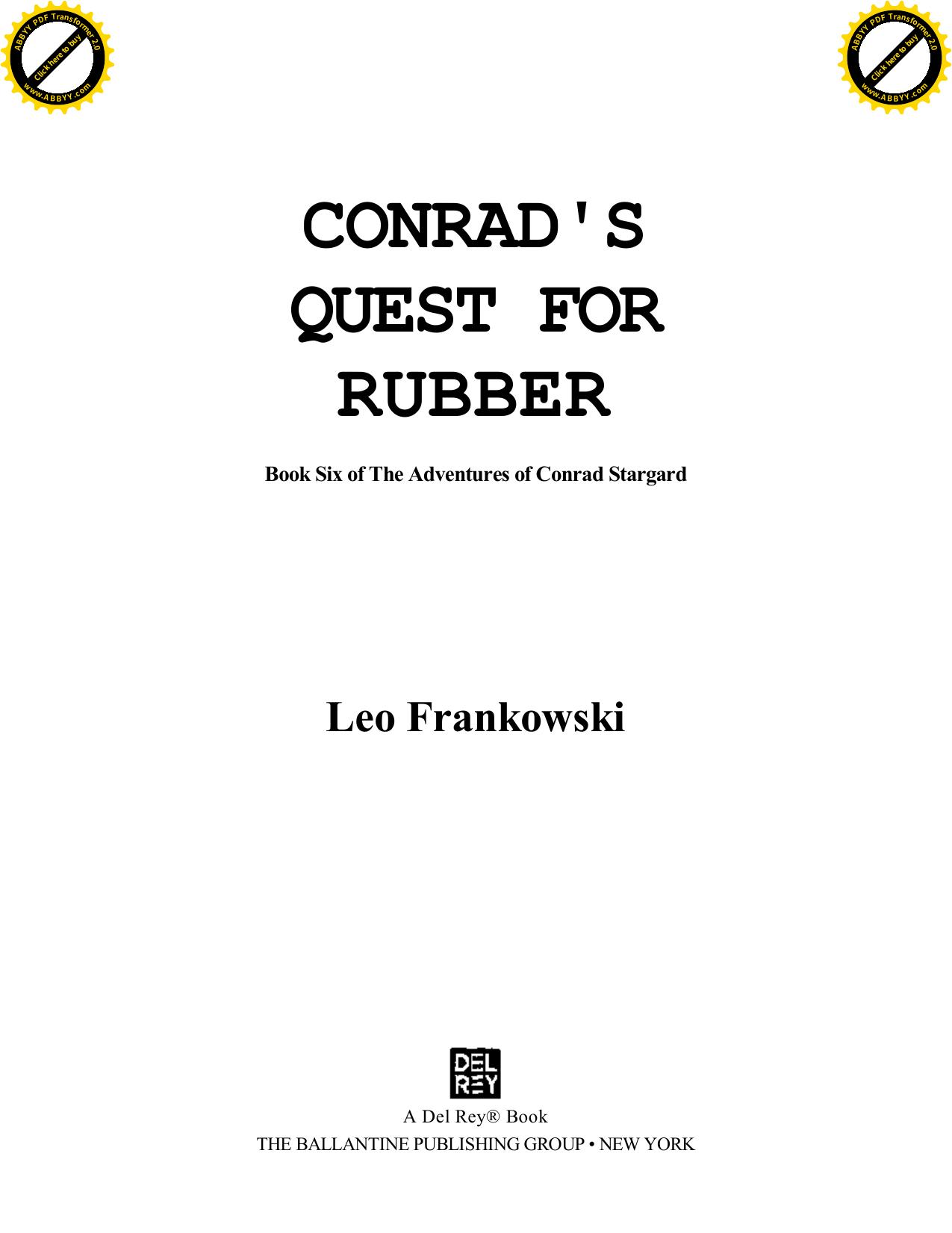 Frankowski, Leo - Conrad 06 - Conrad's Quest for Rubber by Frankowski Leo