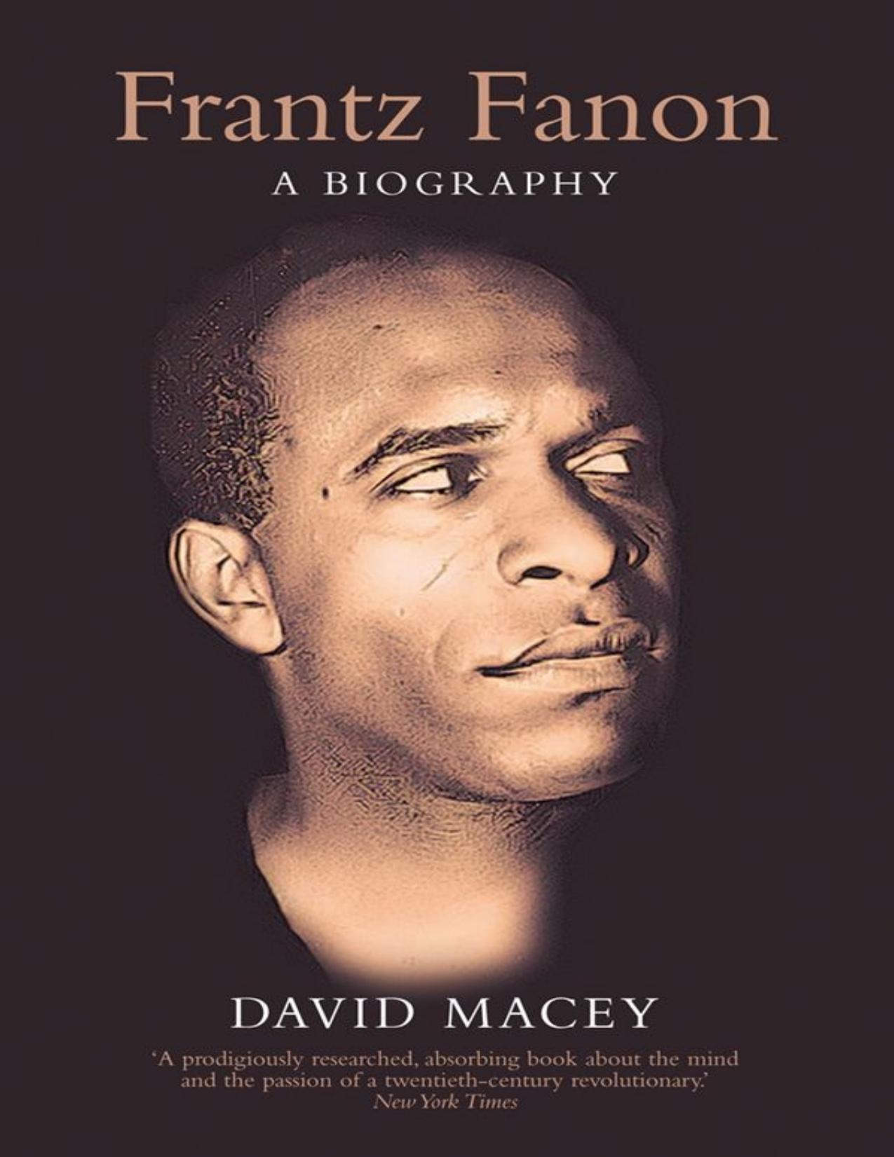 Frantz Fanon: A Biography by David Macey
