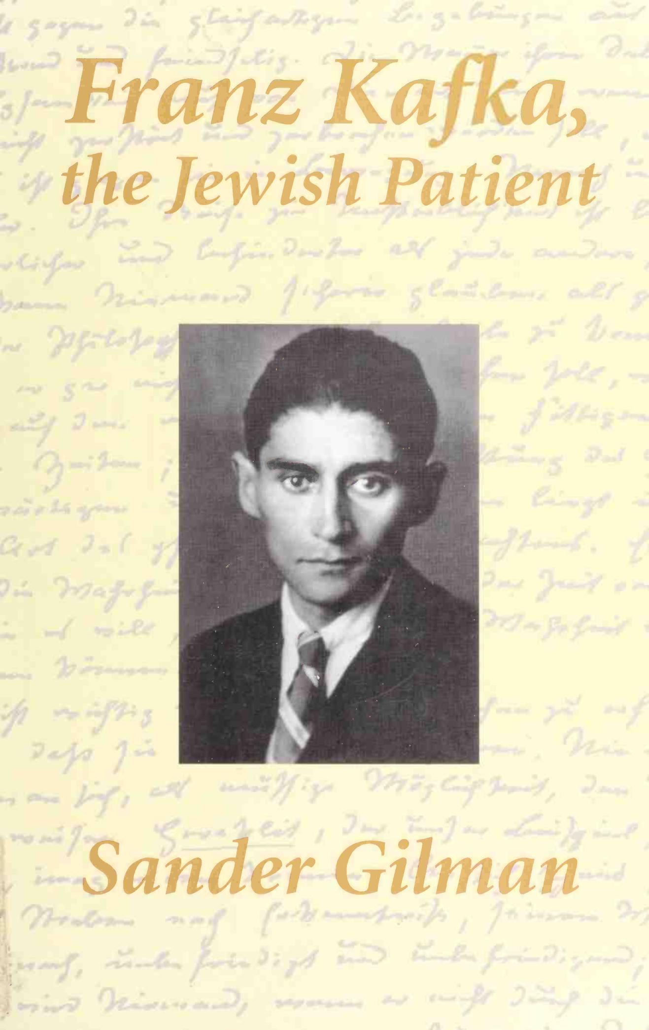 Franz Kafka, The Jewish Patient by Sander Gilman