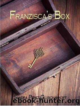 Franzisca's Box by Sandra Perez Gluschankoff