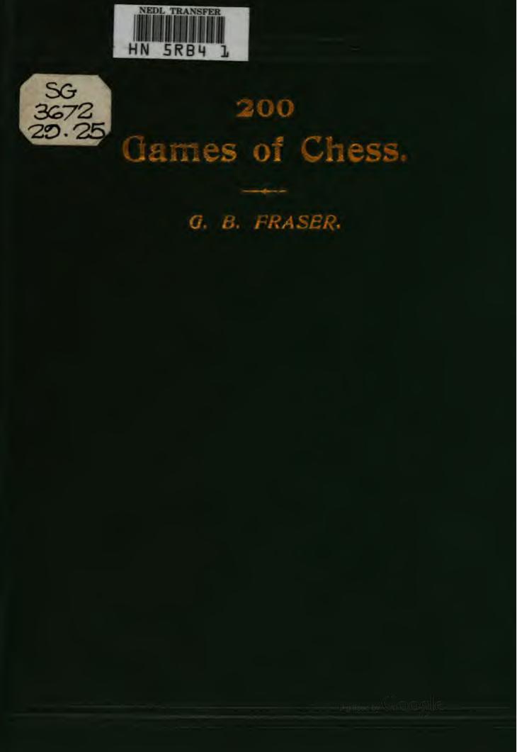 Fraser George by A selection of 200 games of chess played by correspondence 1896-X 186p