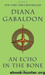 Frasers 7 - An Echo in the Bone by Diana Gabaldon