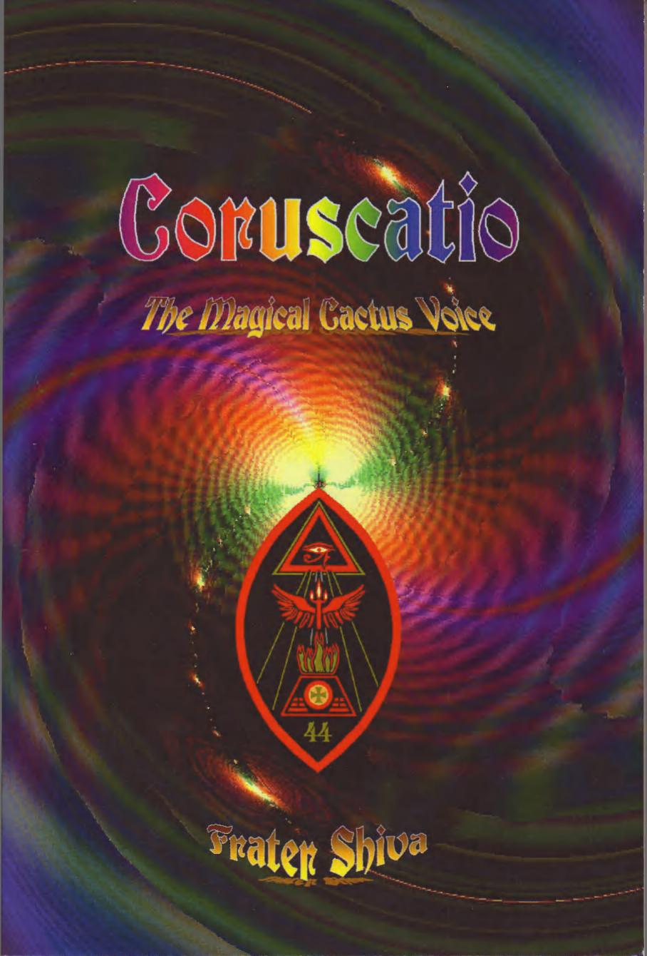 Frater Shiva - Coruscatio - The Magical Cactus Voice [OCR Scan by 1 PDF]