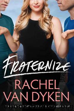 Fraternize (Players Game Book 1) by Rachel Van Dyken