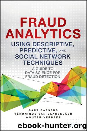 Fraud Analytics Using Descriptive, Predictive, and Social Network Techniques by unknow