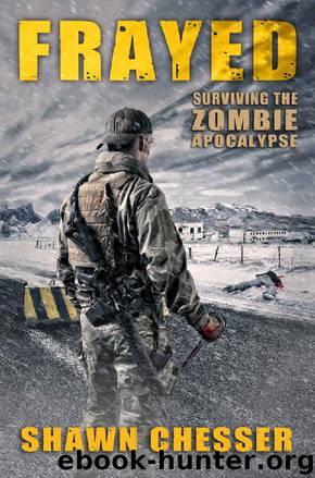 Frayed: Surviving the Zombie Apocalypse by Shawn Chesser
