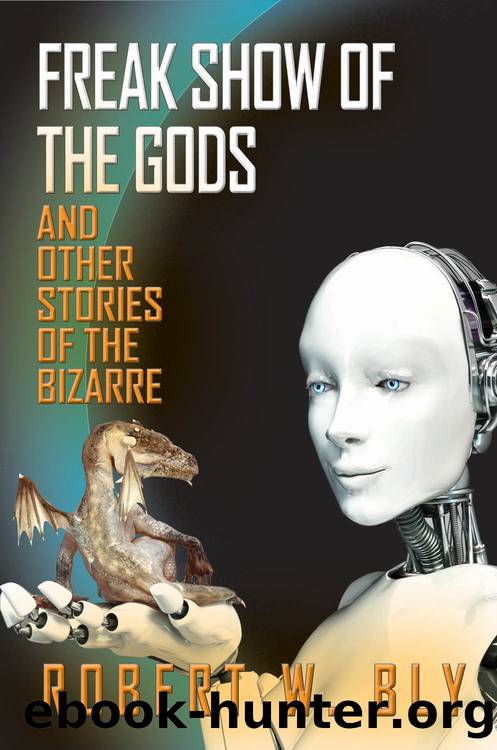 Freak Show of the Gods by Robert W. Bly