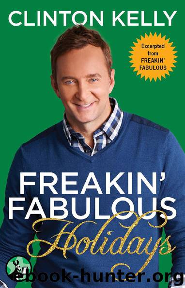 Freakin’ Fabulous Holidays by Clinton Kelly