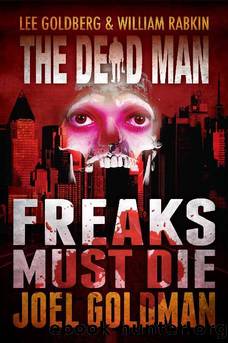 Freaks Must Die by Joel Goldman
