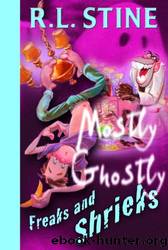 Freaks and Shrieks by R. L. Stine