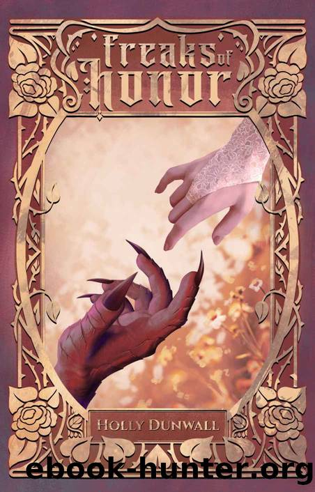 Freaks of Honor by Holly Dunwall