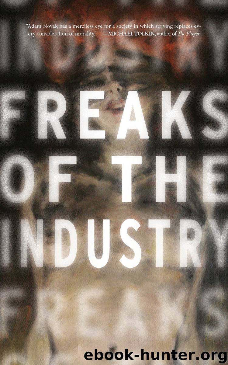 Freaks of the Industry by Adam Novak