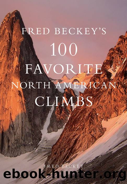 Fred Beckey's 100 Favorite North American Climbs by Barry Blanchard