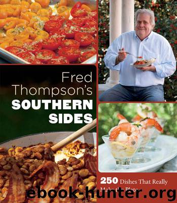 Fred Thompson’s Southern Sides: 250 Dishes That Really Make the Plate by Fred Thompson