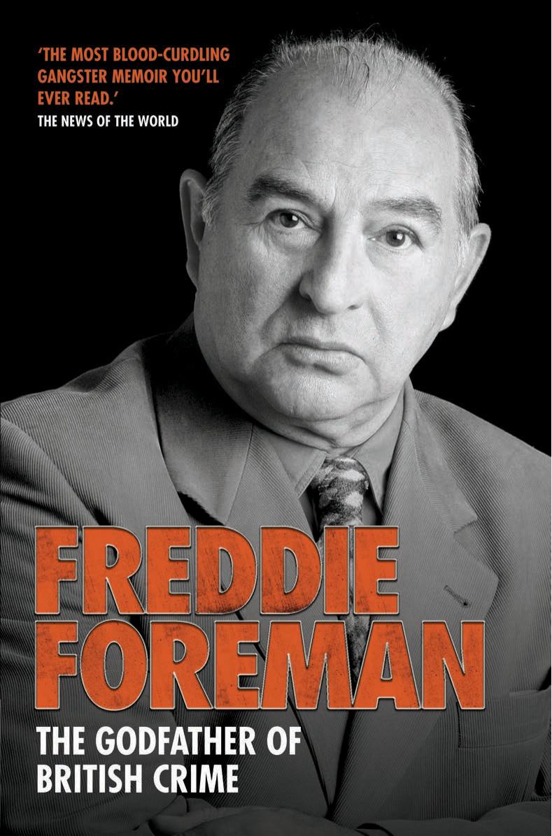 Freddie Foreman--The Godfather of British Crime by Freddie Foreman