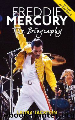 Freddie Mercury: The Biography by Laura Jackson