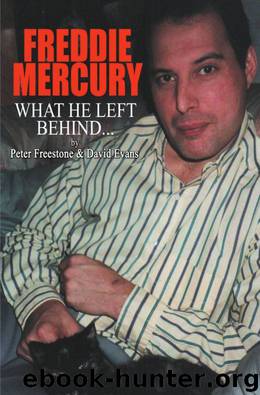 Freddie Mercury: What He Left Behind by Peter Freestone & David Evans
