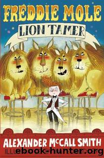 Freddie Mole, Lion Tamer by Smith Alexander McCall