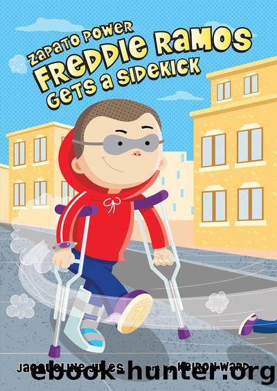 Freddie Ramos Gets a Sidekick by Jacqueline Jules