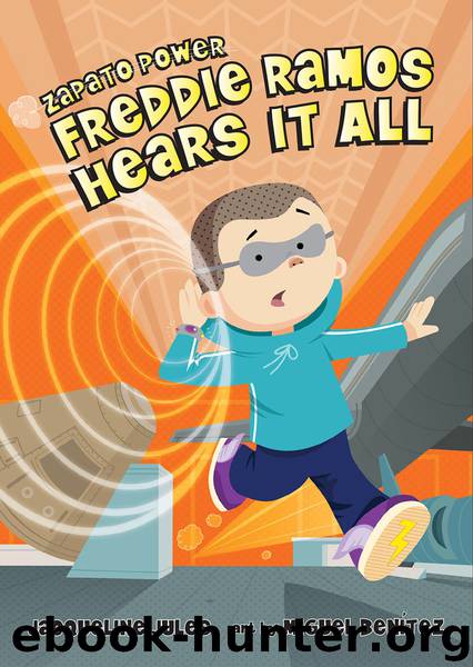 Freddie Ramos Hears It All by Jacqueline Jules