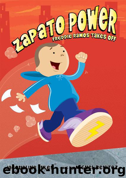 Freddie Ramos Takes Off by Jacqueline Jules