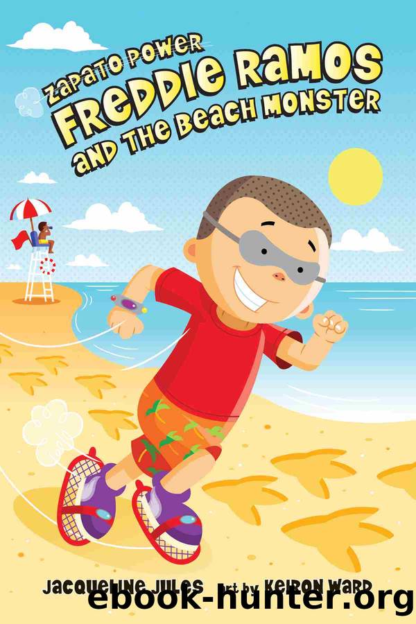 Freddie Ramos and the Beach Monster by Jacqueline Jules