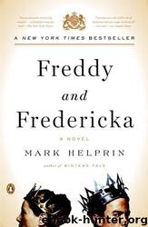 Freddy and Fredericka by Mark Helprin