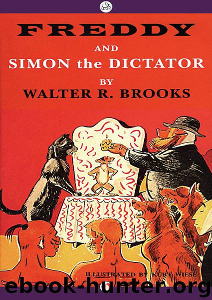 Freddy and Simon the Dictator by Walter R. Brooks