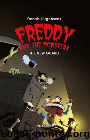 Freddy and the Monsters #5: The New Guard by Jesper W. Lindberg