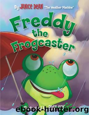Freddy the Frogcaster by Janice Dean