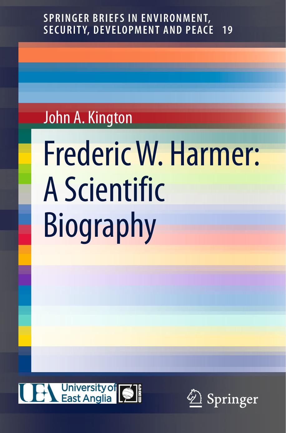 Frederic W. Harmer: A Scientific Biography by John A. Kington (auth.)