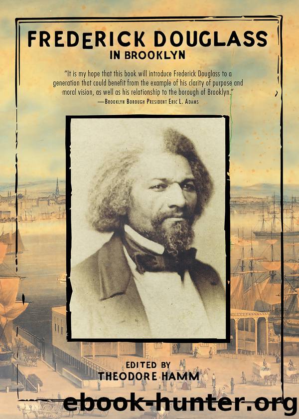 Frederick Douglass in Brooklyn by Frederick Douglass & Theodore Hamm