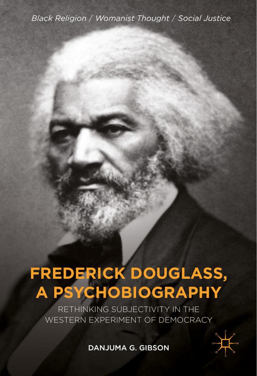 Frederick Douglass, a Psychobiography by Danjuma G. Gibson