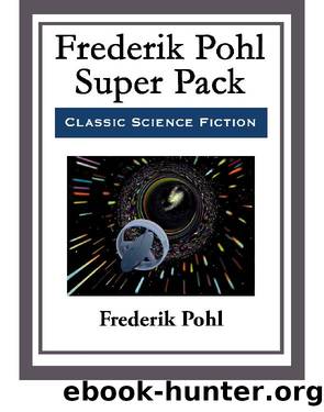 Frederik Pohl Super Pack by Frederik Pohl